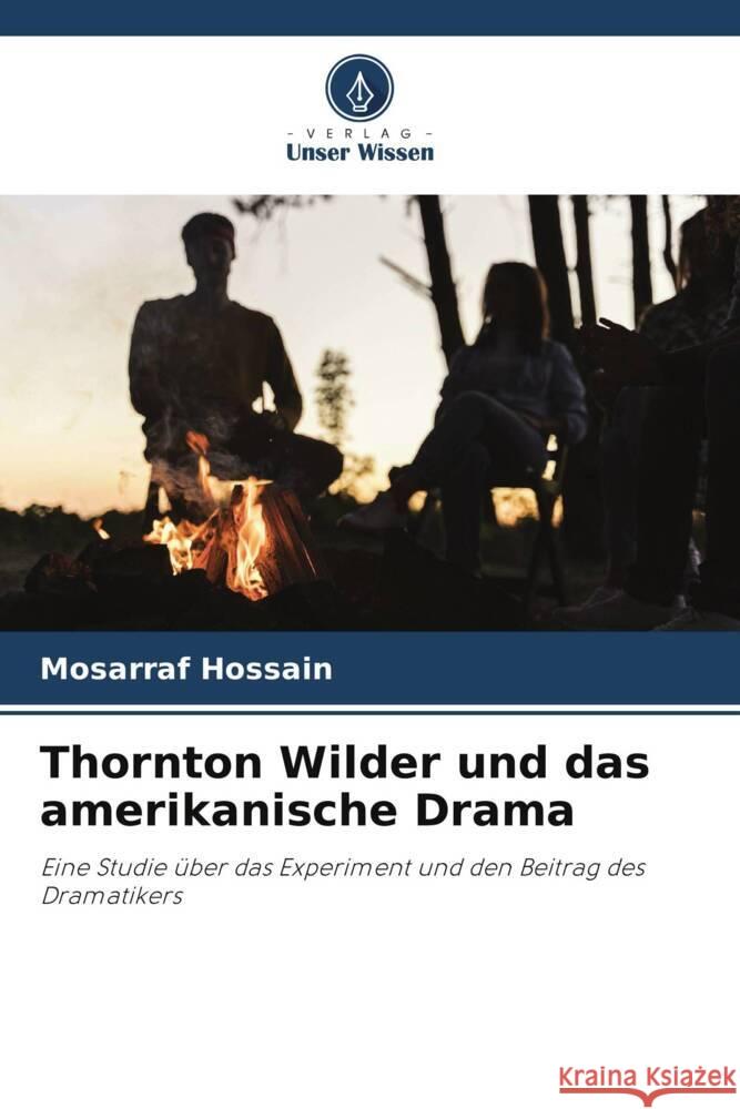 Thornton Wilder und das amerikanische Drama Hossain, Mosarraf 9786139927227