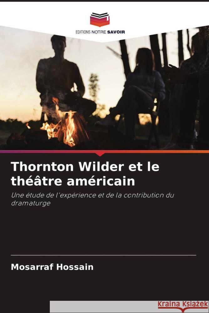 Thornton Wilder et le théâtre américain Hossain, Mosarraf 9786139928316