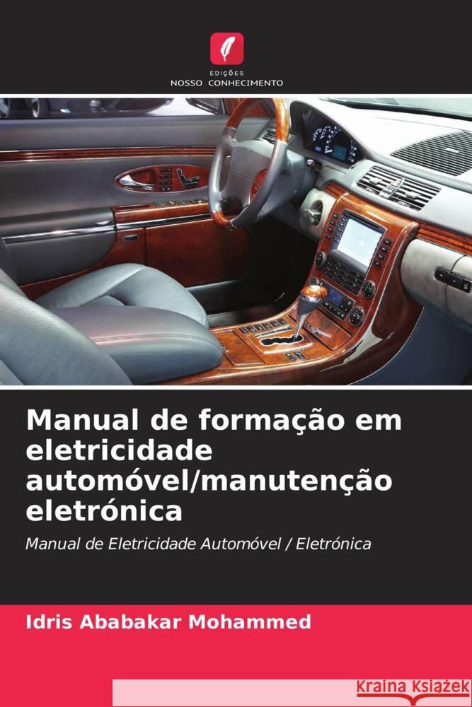 Manual de forma??o em eletricidade autom?vel/manuten??o eletr?nica Idris Ababaka 9786139934133 Edicoes Nosso Conhecimento