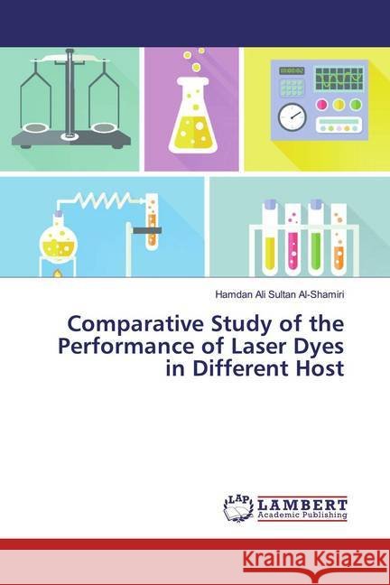 Comparative Study of the Performance of Laser Dyes in Different Host Al-Shamiri, Hamdan Ali Sultan 9786139934416