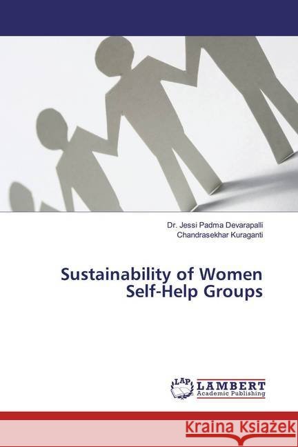 Sustainability of Women Self-Help Groups Devarapalli, Dr. Jessi Padma; Kuraganti, Chandrasekhar 9786139934720