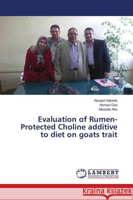 Evaluation of Rumen-Protected Choline additive to diet on goats trait Habeeb, Alsaied; Gad, Ahmed; Atta, Mostafa 9786139938520