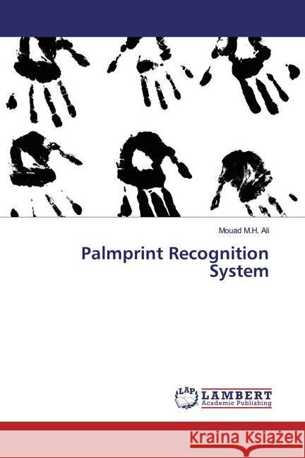 Palmprint Recognition System Ali, Mouad M.H. 9786139944286