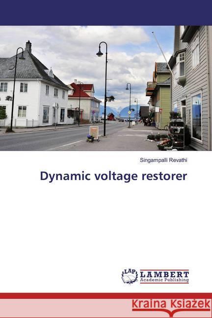 Dynamic voltage restorer Revathi, Singampalli 9786139963591 LAP Lambert Academic Publishing