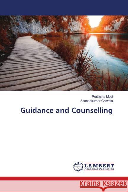 Guidance and Counseling Modi, Pratiksha; Golwala, Sitanshkumar 9786139963645 LAP Lambert Academic Publishing