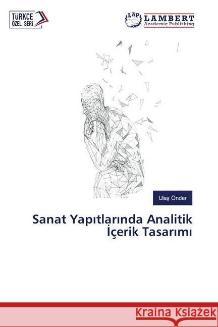 Sanat Yapitlarinda Analitik Içerik Tasarimi Önder, Ulas 9786139963850