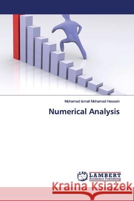 Numerical Analysis Mohamed Hessein, Mohamed Ismail 9786139964727