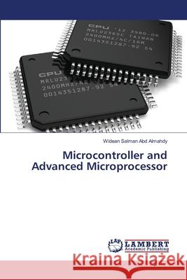 Microcontroller and Advanced Microprocessor Abd Almahdy, Widean Salman 9786139969081 LAP Lambert Academic Publishing