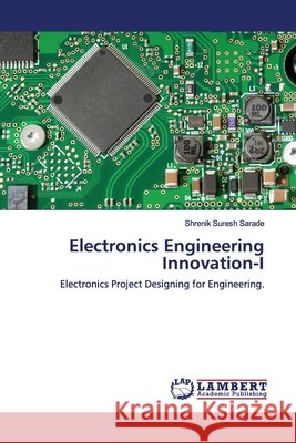 Electronics Engineering Innovation-I Suresh, Shrenik 9786139975839