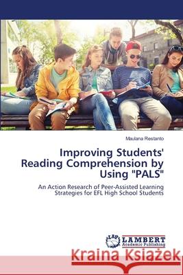 Improving Students' Reading Comprehension by Using PALS Restanto, Maulana 9786139980116