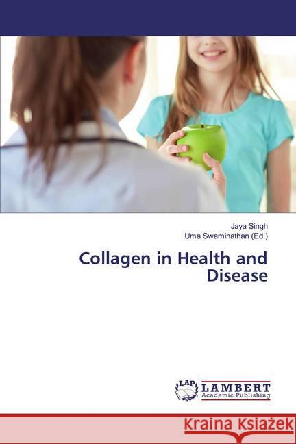 Collagen in Health and Disease Singh, Jaya 9786139982059 LAP Lambert Academic Publishing