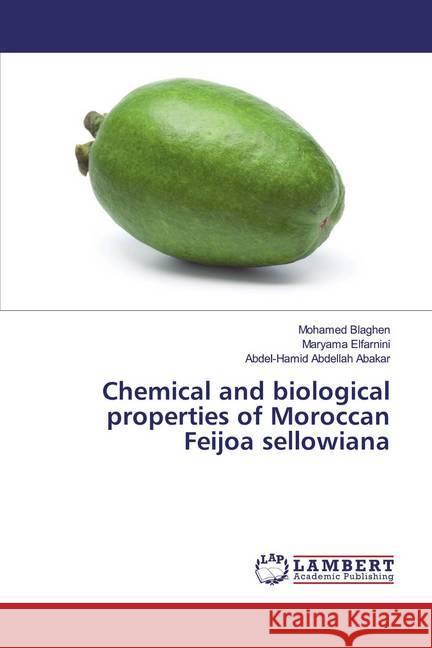 Chemical and biological properties of Moroccan Feijoa sellowiana Blaghen, Mohamed; Elfarnini, Maryama; Abakar, Abdel-Hamid Abdellah 9786139982660