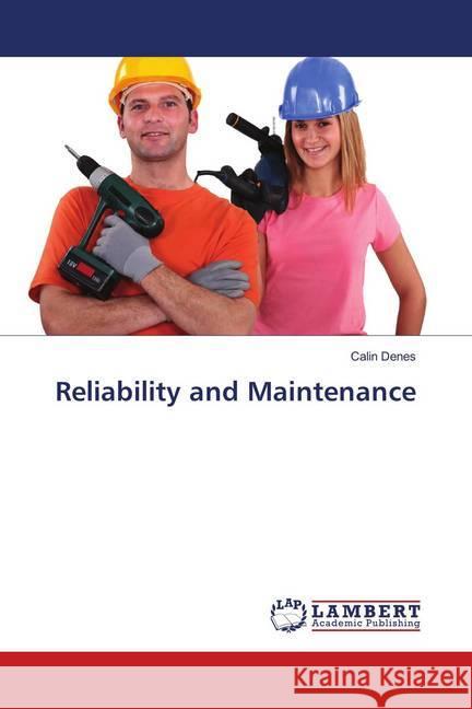 Reliability and Maintenance Denes, Calin 9786139983841