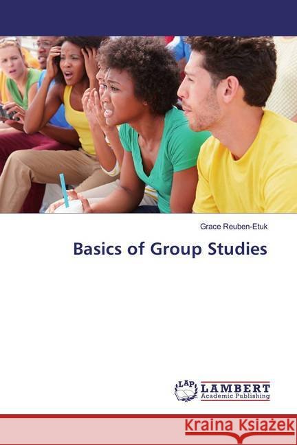 Basics of Group Studies Reuben-Etuk, Grace 9786139984763