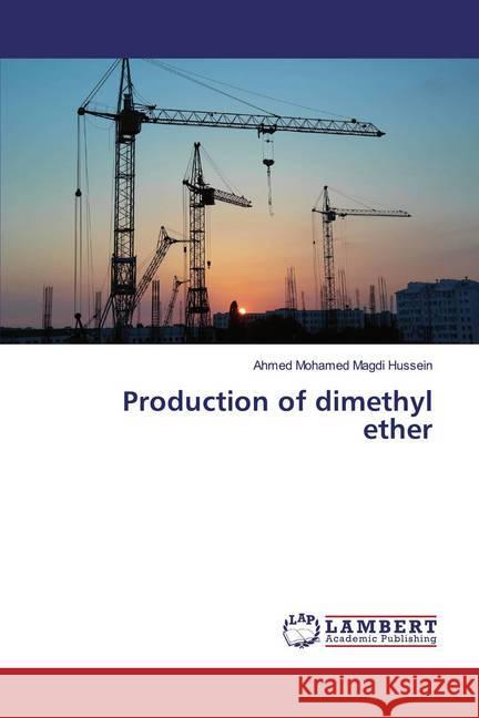 Production of dimethyl ether Mohamed Magdi Hussein, Ahmed 9786139989492