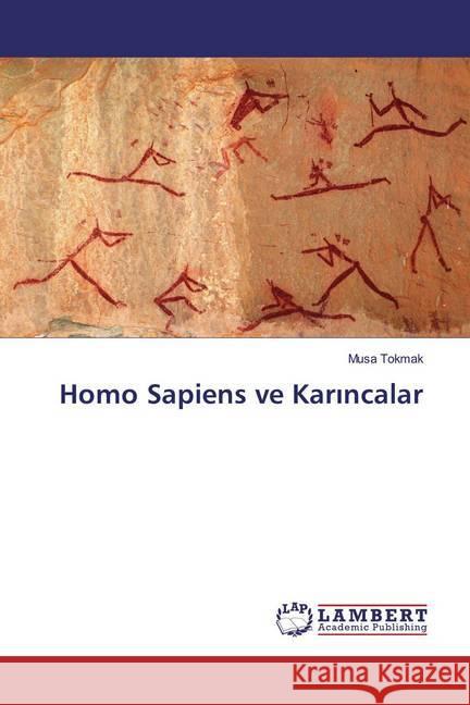 Homo Sapiens ve Karincalar Tokmak, Musa 9786139990115