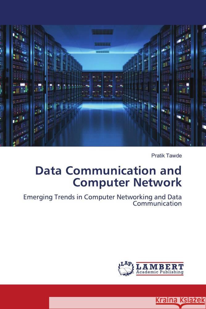 Data Communication and Computer Network Tawde, Pratik 9786139995875