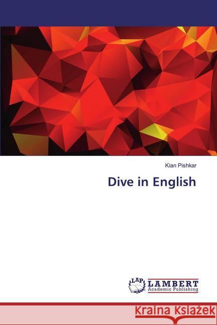 Dive in English Pishkar, Kian 9786139998432