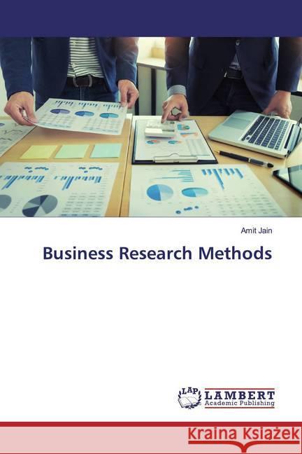 Business Research Methods Jain, Amit 9786139999378