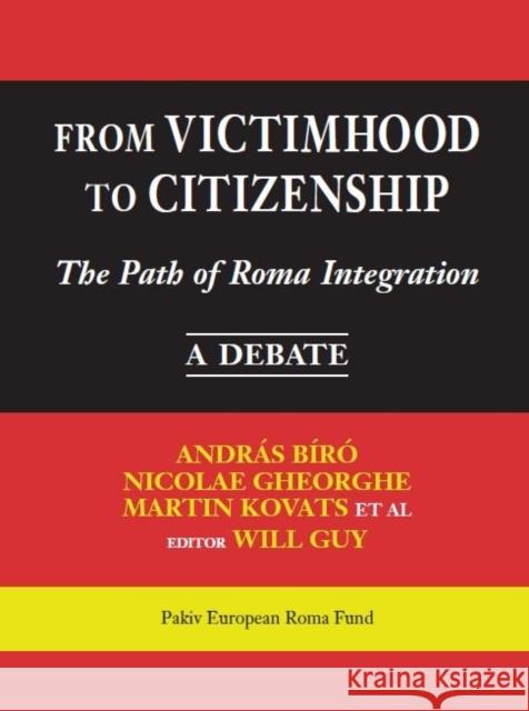 From Victimhood to Citizenship: The Path of Roma Integration Guy, Will 9786155225901 PLYMBRIDGE DISTRIBUTORS LTD