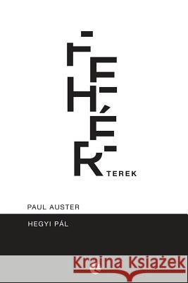 Paul Auster - Fehér Terek Hegyi, Pal 9786155423369 Americana eBooks