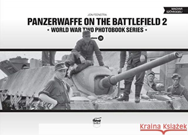 Panzerwaffe on the Battlefield 2 (Vol.21) Jon Feenstra 9786155583230