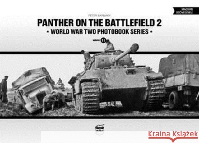 Panther on the Battlefield 2: World War Two Photobook Series Peter Barnaky 9786158007290 Peko Publishing