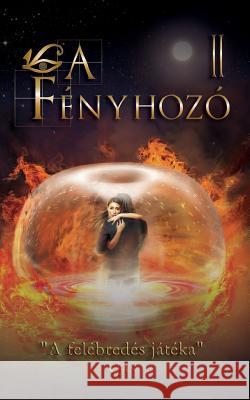 L, a Fényhozó II. As, Ki 9786158068406 Light Creation