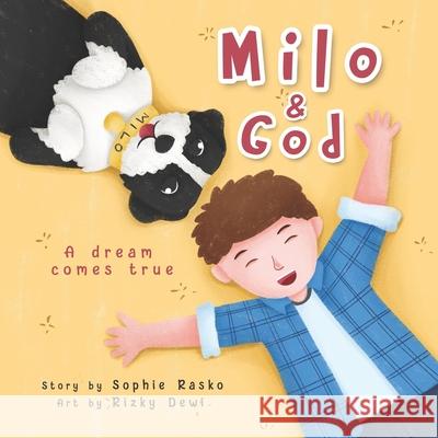 Milo & God: A dream comes true Rizky Dewi Sophie Rasko 9786158167000 Zsofia Rasko
