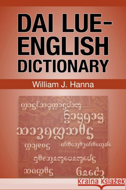 Dai Lue-English Dictionary William J. Hanna 9786162150319 Silkworm Books