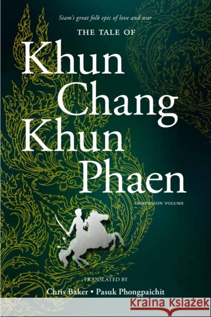 The Tale of Khun Chang Khun Phaen: Companion Volume Companion Volume Baker, Chris 9786162150531 0