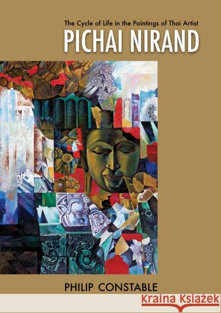The Cycle of Life in the Paintings of Thai Artist Pichai Nirand Philip Constable 9786162151552 Silkworm Books