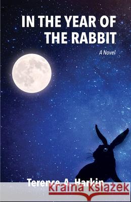 In the Year of the Rabbit Terrance A. Harkin 9786162151767