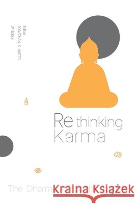 Rethinking Karma: The Dharma of Social Justice Buddhadasa Bhikkhu Nalin Swaris Ouyporn Khuankaew 9786163741912