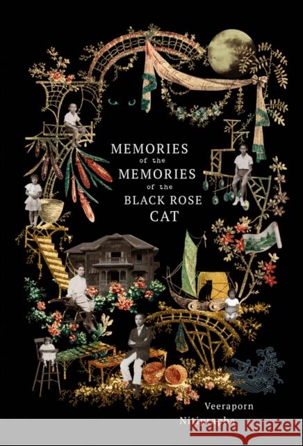 Memories of the Memories of the Black Rose Cat Nitiprapha, Veeraporn 9786164510609 ACC ART BOOKS