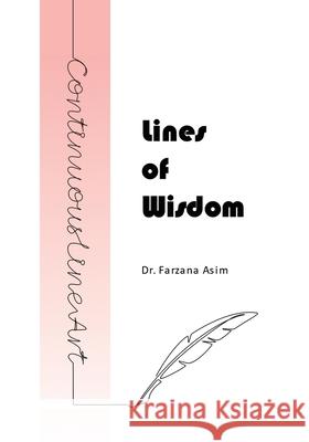 Lines of Wisdom Farzana Asim 9786165868884 Dr. Farzana Asim