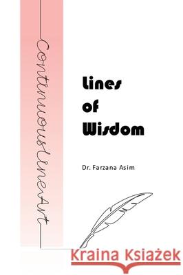 Lines of Wisdom Farzana Asim 9786165882866 Dr. Farzana Asim