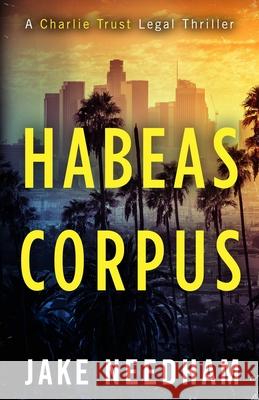 Habeas Corpus Jake Needham 9786166292121 P. Needham, Half Penny