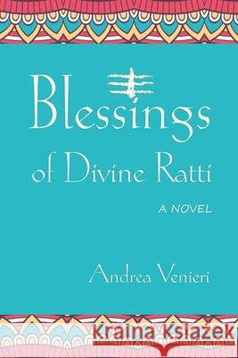 Blessings of divine Ratti Andrea Venieri 9786180035841 Andrea A. Venieri