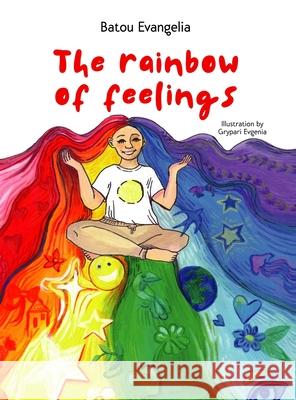 The Rainbow of Feelings Evangelia Batou Evgenia Gripari 9786180059038 Evangelia Batou