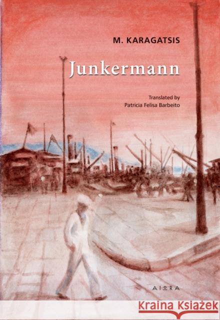 Junkermann M. Karagatsis, Patricia Felisa Barbeito, Panagiotis Stavropoulos 9786182410035