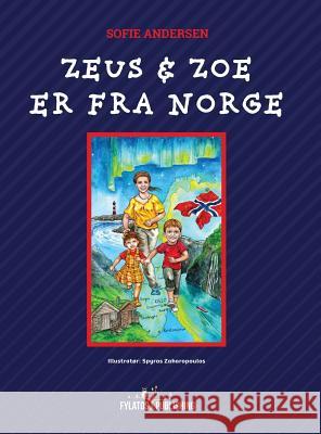 Zeus og Zoe er fra Norge Sofie Andersen Spyros Zaharopoulos 9786185318758