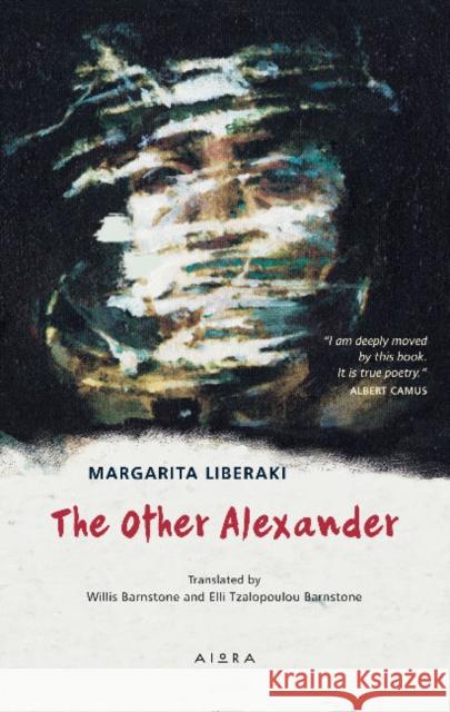 The Other Alexander Margarita Liberaki, Willis Barnstone, Elli Tzalopoulou Barnstone 9786185369392