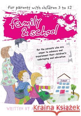 Family and School: For the parents who are eager to enhance and supplement their children's upbringing and education Sideris, Anthi 9786188268401 Maria Sideri