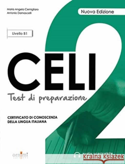 Celi 2 - Test di preparazione + online audio. B1 Maria Angela Cernigliaro 9786188458604