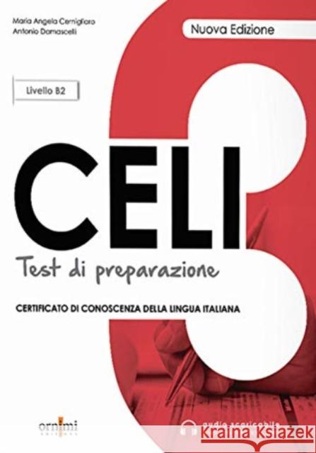 Celi 3 - Test di preparazione + online audio. B2 Maria Angela Cernigliaro 9786188458642