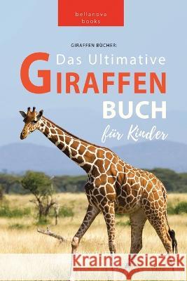 Giraffen Bücher Das Ultimative Giraffen-Buch für Kinder Kellett, Jenny 9786197695120 Bellanova Books