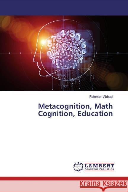 Metacognition, Math Cognition, Education Abbasi, Fatemeh 9786200001702