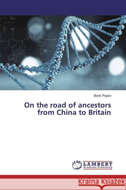 On the road of ancestors from China to Britain Popov, Boris 9786200005687