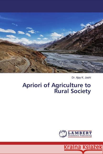 Apriori of Agriculture to Rural Society Joshi, Dr. Ajay K. 9786200008671